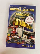 Collectors Guide to Buying, Selling, Trading on the Internet by Hix, Nancy L.
