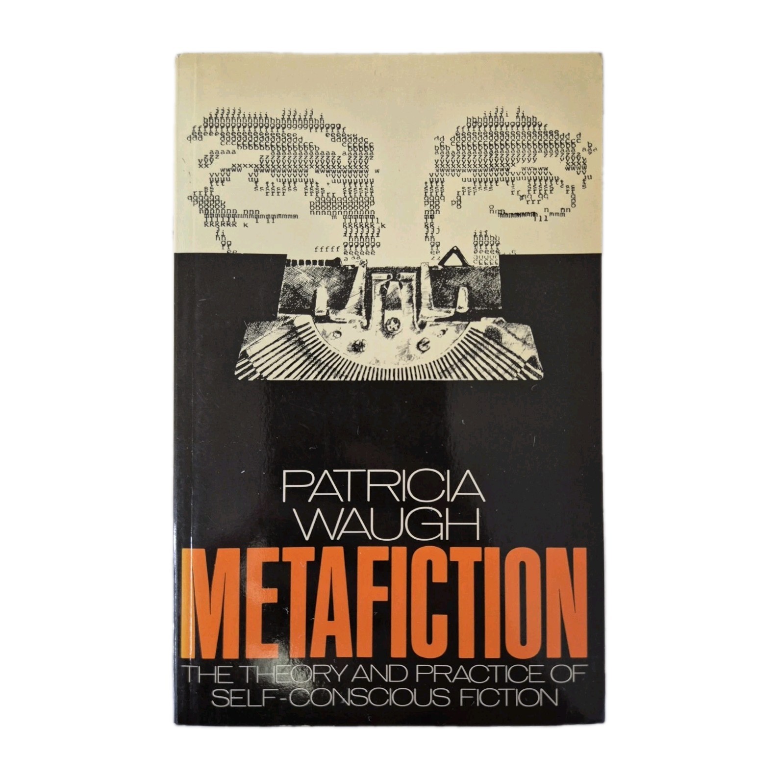 Metafiction: The Theory and Practice of Self-conscious Fiction, P. Waugh 1985 PB