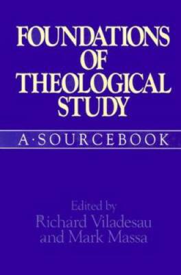 Foundations of Theological Study: A Sourcebook - Paperback - GOOD