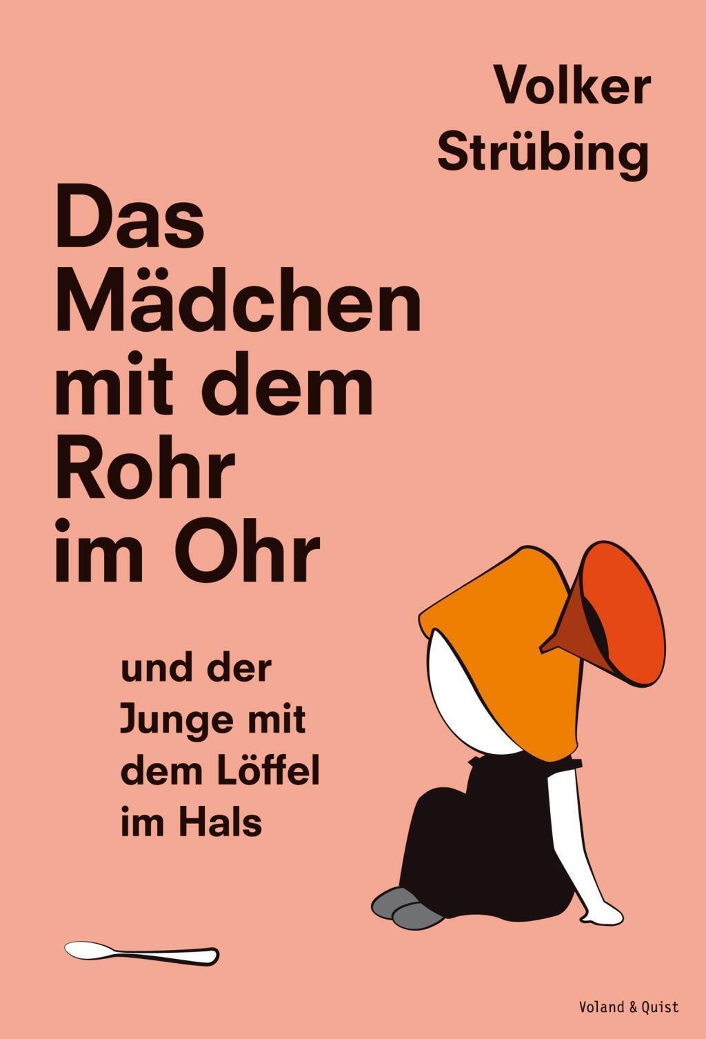Volker Strübing | Das Mädchen Mit Dem Rohr Ohr Und Der Junge Mit