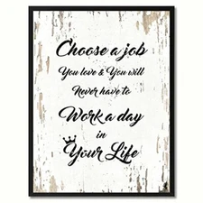 SpotColorArt Choose A Job You Love & Will Never Have to Work Framed Canvas Ar...