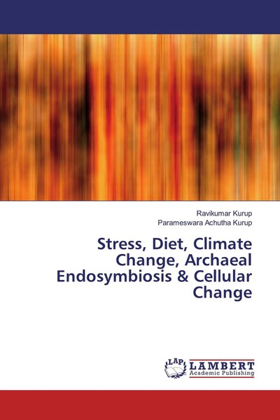 Stress, Diet, Climate Change, Archaeal Endosymbiosis & Cellular Change Buch 2018-image
