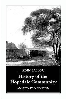 History of the Hopedale Community: Annotated Edition - Picture 1 of 1