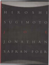 Jonathan Safran Foer, Hiroshi Sugimoto / JOE 1st Edition 2006