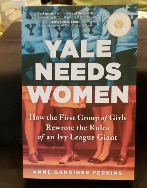 Yale Needs Women by Anne Gardiner Perkins Girls Rewrote Rule Ivy League