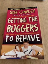 Getting the Buggers to Behave by Sue Cowley (Paperback, 2006)