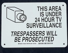 24 HOUR TV SURVEILLANCE SAFTY SIGN  7" x 10 Brady Sign #122442