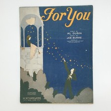 FOR YOU  VINTAGE SHEET MUSIC 1930 LYRICS: AL DUBIN MUSIC: JOE BURKE M.Witmark