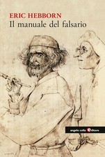 Il manuale del falsario [Paperback] [Nov 15, 2024] Hebborn, Eric