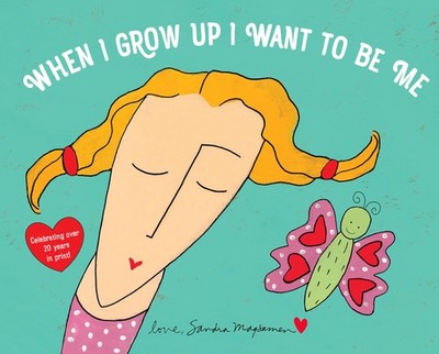 When I Grow Up I Want to Be Me