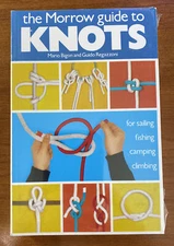 The Morrow Guide to Knots: for Sailing, Fishing, Camping, Climbing - NEW SEALED
