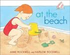 At the Beach by Anne Rockwell (Hardback, 2014)