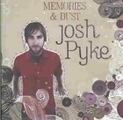 Memories & Dust 9325583039959 by Josh Pyke CD