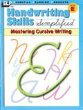 HANDWRITING SKILLS SIMPLIFIED: MASTERING CURSIVE WRITING, By Essential Learning