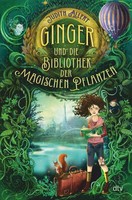Ginger Und Die Bibliothek Der Magischen Pflanzen, Judith Allert