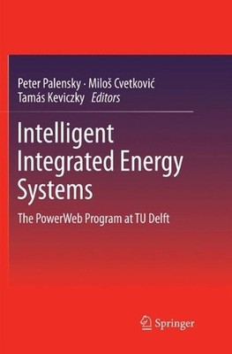 Intelligent Integrated Energy Systems: The PowerWeb Program at TU Delft by Peter