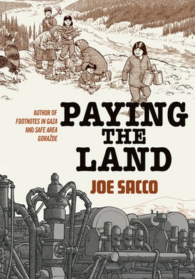 Paying the Land | Joe Sacco | Buch | Gebunden | Englisch | 2020