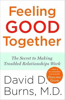 Feeling Good Together: The Secret - Paperback, by Burns M.D. David - Very Good