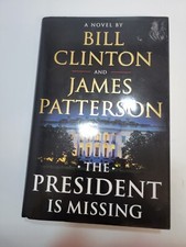 The President Is Missing A Novel  9780316412698 Patterson hardcover LIKE NEW