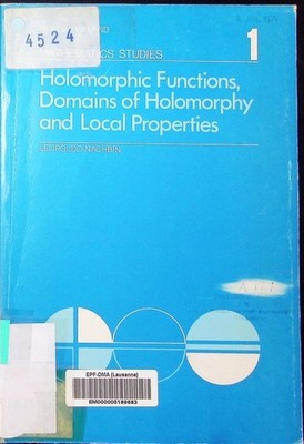 Holomorphic functions, domains of holomorphy and local properties Leopol 2498051