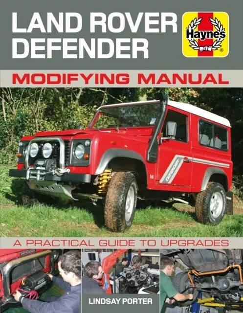 Manuel Haynes Land Rover Defender de modification et guide pratique d'upgrades