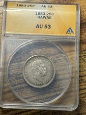 1883 Kingdom Of Hawaii Quarter Dollar 25C ANACS Straight-Graded AU53