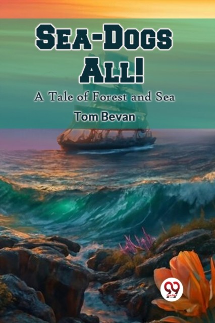 Sea-Dogs All! (Edition2024) by Tom Bevan (Paperback Book)