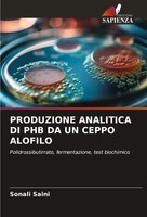 Sonali Saini | Produzione Analitica DI PHB DA UN Ceppo Alofilo | Taschenbuch