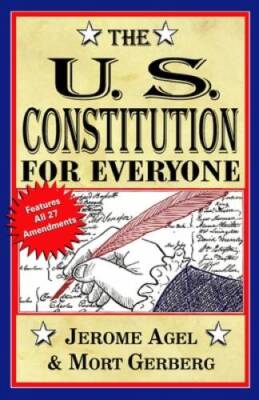 The US Constitution for Everyone: Features All 27 Amendments (P - VERY GOOD