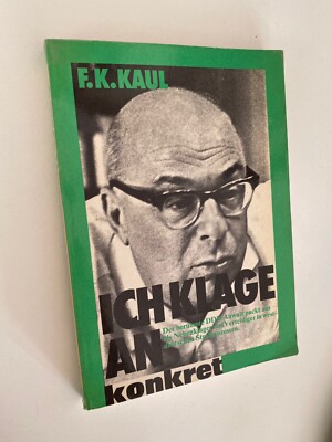Ich klage an. Der berühmte DDR-Anwalt packt aus von F.K. Kaul | p170