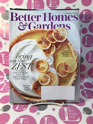 Better Homes & Gardens Magazine May 2020 The Food Issue Bring On The Zest New