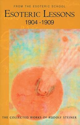Esoteric Lessons by Rudolf Steiner (Paperback, 2007)