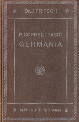 Buch: Germania, P. Cornelii Taciti  (Tacitus), 1914, Alfred Hölder Verlag