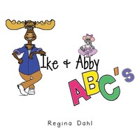 Regina Dahl | Ike & Abby Abc's | Taschenbuch | Englisch (2021) | Westbow Press