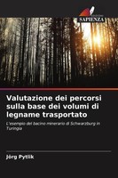 JöRg Pytlik | Valutazione Dei Percorsi Sulla Base Dei Volumi Di Legname...