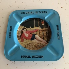 Vintage Advertising Sexy Pin Up Tin Ashtray Colonial Kitchen Bonduel Wisconsin