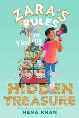 Zaras Rules for Finding Hidden Treasure - Paperback By Khan, Hena - GOOD