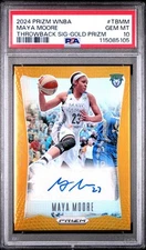 2024 WNBA Prizm Maya Moore Throwback Gold Prizm Auto /10; PSA 10
