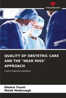 Dhekra Toumi (U. A.) | Quality OF Obstetric Care AND THE Near Miss Approach