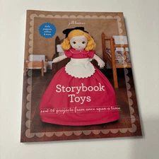 Storybook Toys Sew 16 Projects from Once Upon a Time Dolls, Puppets, Softies & M