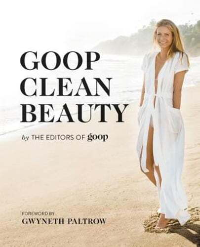 Goop Clean Beauty by The Editors of Goop: Used