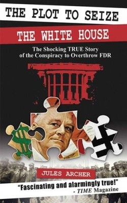 The Plot to Seize the White House: The Shocking True Story of the C - ACCEPTABLE