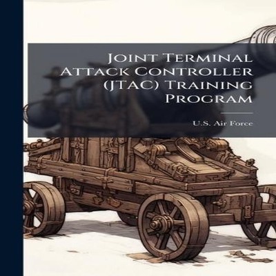 Joint Terminal Attack Controller (JTAC) Training Program Creative