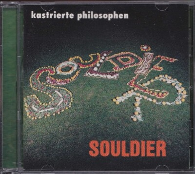 KASTRIERTE PHILOSOPHEN / SOULDIER * NEW CD 1994 * NEU 