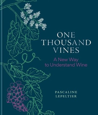 Pascaline Lepeltier One Thousand Vines (Hardback)