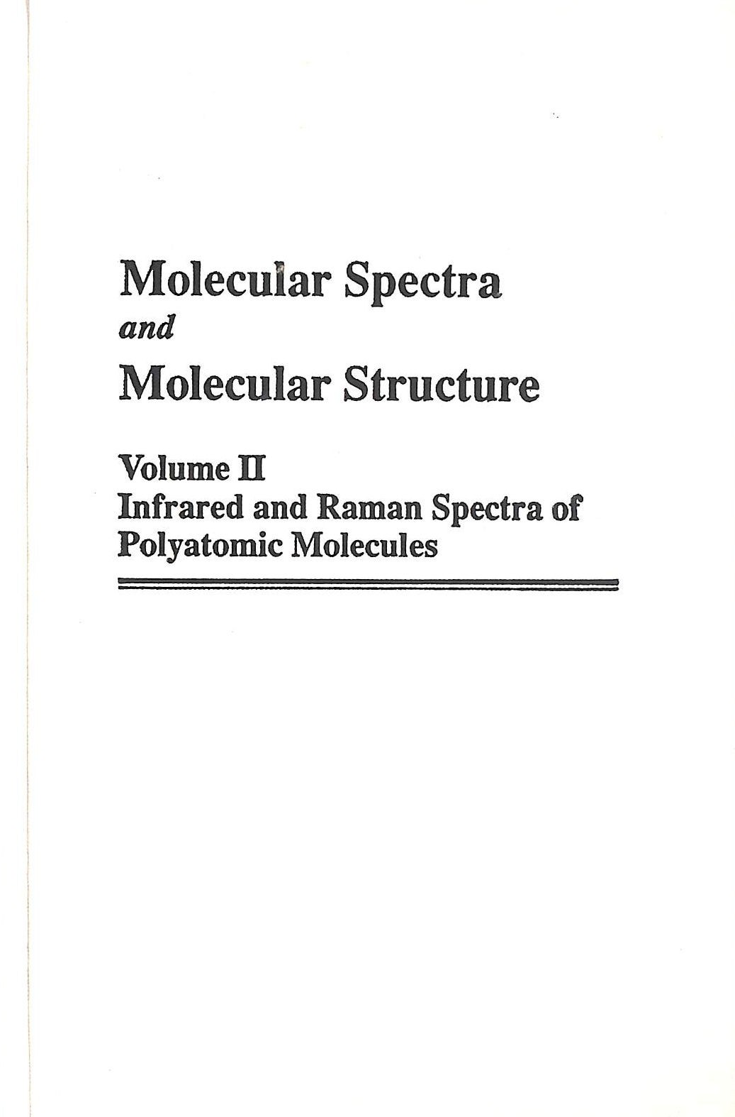 Molecular Spectra and Molecular Structure: Infrared and Raman Spectra of Polya..