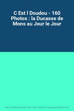 C Est l Doudou - 160 Photos : la Ducasse de Mons au Jour le Jour, Unknown