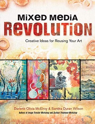 Mixed Media Revolution: Creative Id..., Mcelroy, Darlen