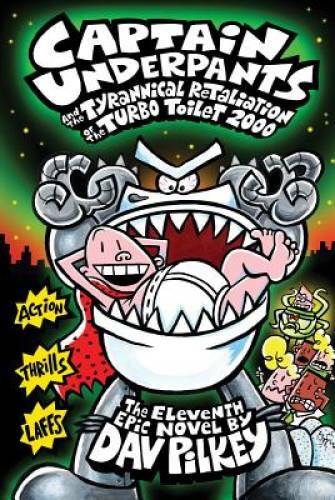 Captain Underpants and the Tyrannical Retaliation of the Turbo Toilet 200 - GOOD