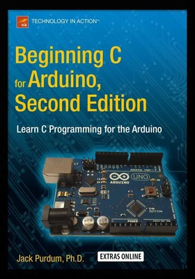 Beginning C for Arduino, Second Edition Learn C Programming for the Arduino Buch